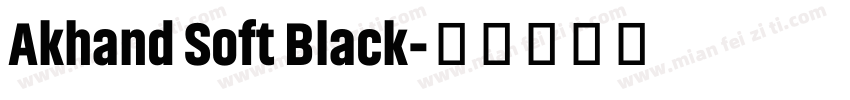 Akhand Soft Black字体转换